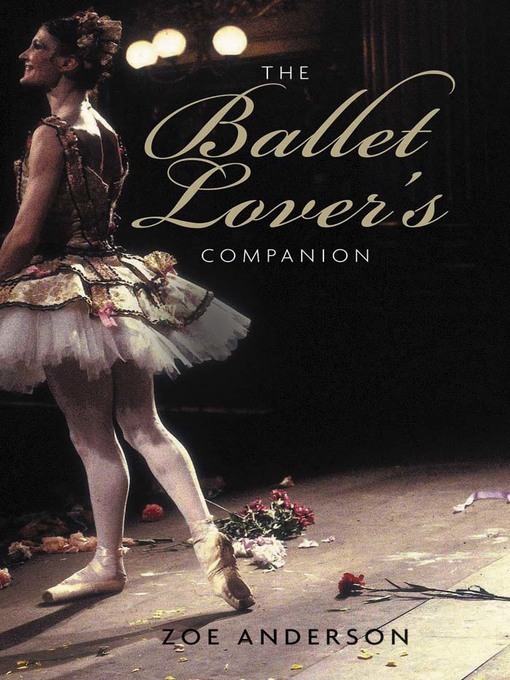 Title details for The Ballet Lover's Companion by Zoe Anderson - Wait list